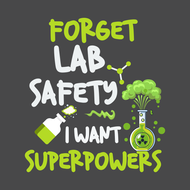 Forget Lab Safety  I Want Superpowers by LimeGreen