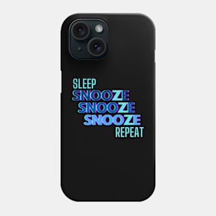 Sleep, Snooze, Repeat Phone Case