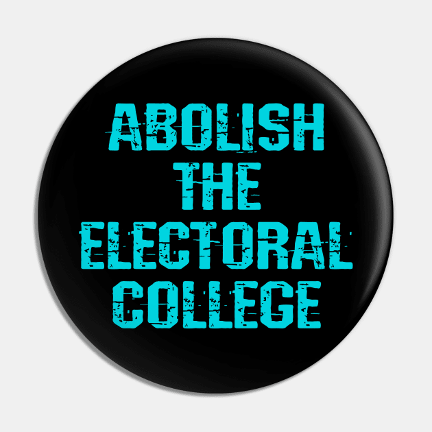 Abolish the electoral college. Make voting fair. No more swing states. Let American people vote. Let people decide. Defend voters rights. End voter suppression. Pin by BlaiseDesign