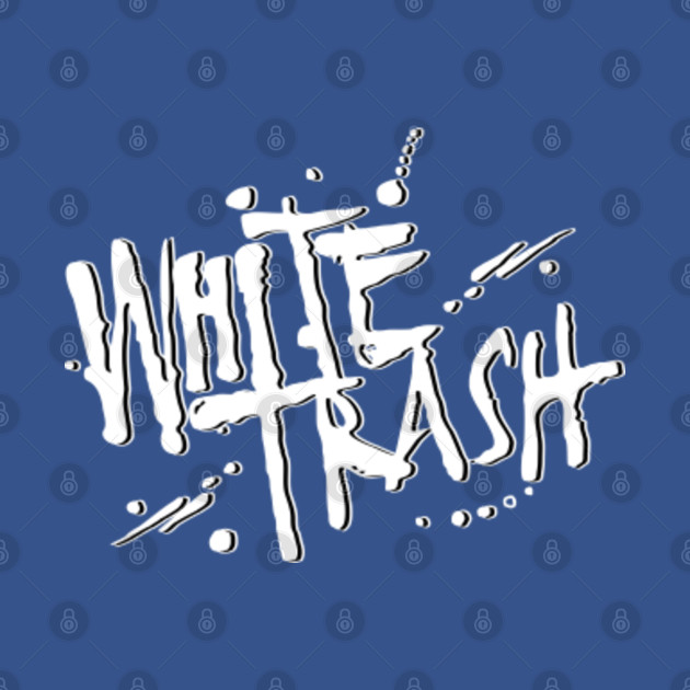 Disover WhiteTrash - White Trash Band - T-Shirt