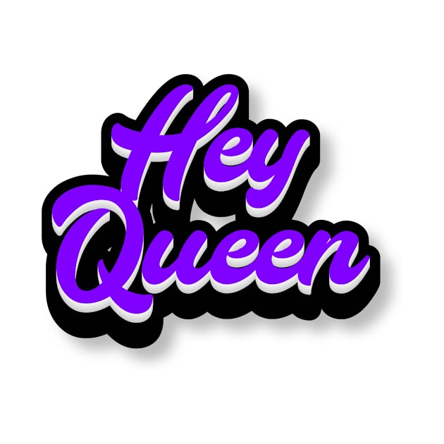 Hey Queen by Fly Beyond