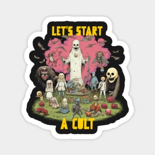 Let’s start a cult Magnet