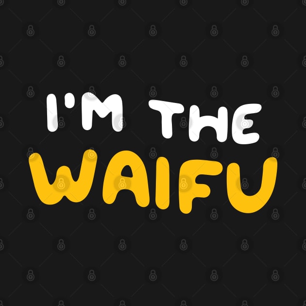 I'm the Waifu / If Found, Please Return to the Waifu (Couple Shirt) Version 2 by Teeworthy Designs