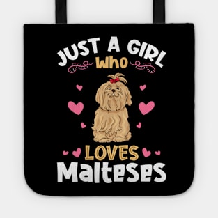 Just a Girl who loves Maltese Tote