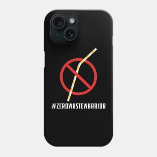 Zero Waste Warrior - #ZEROWASTEWARRIOR Phone Case