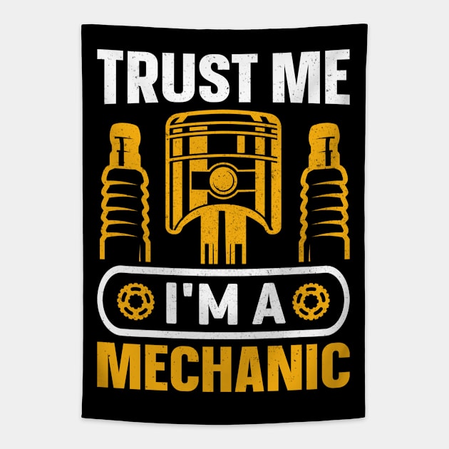 Trust Me I'm a  Mechanic Tapestry by Daily Art