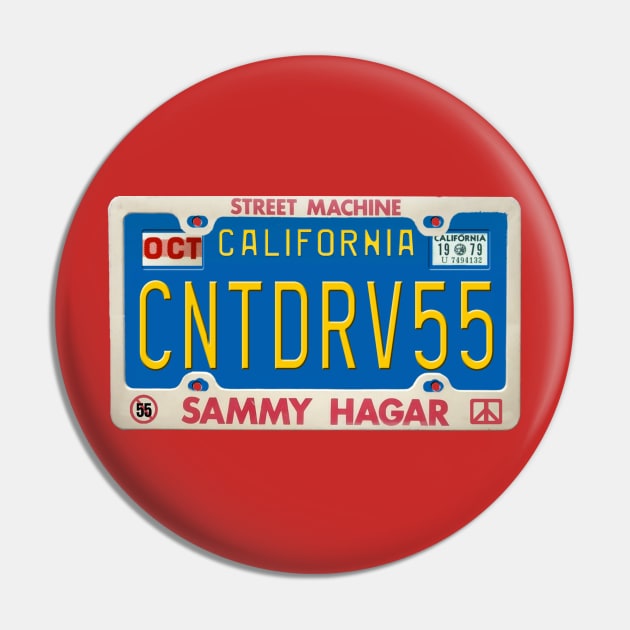 Sammy Hagar - I Can't Drive 55 License Plate Pin by RetroZest