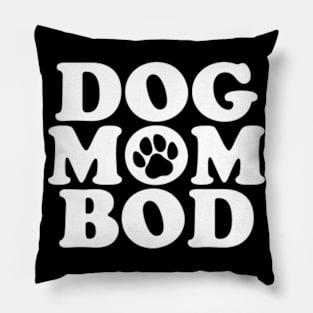 Dog Mom Bod Pillow