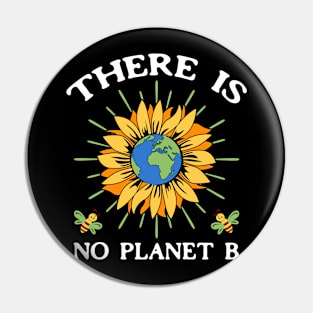 There is no Planet B Pin