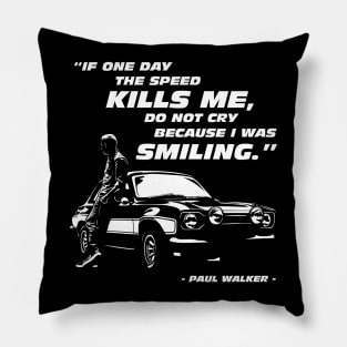 The Speed Kills Me Pillow