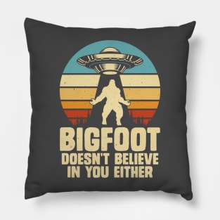 Bigfoot does not believe in you. Pillow