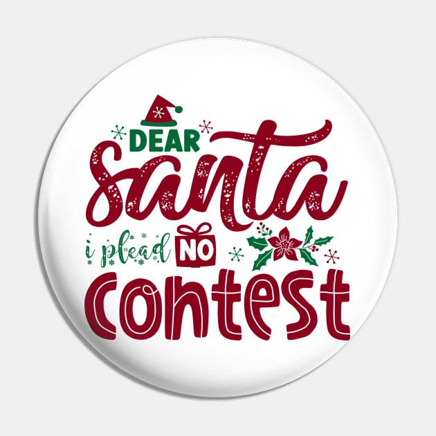 Hilarious Holiday: 'Dear Santa, I Plead No Contest Pin by NotUrOrdinaryDesign