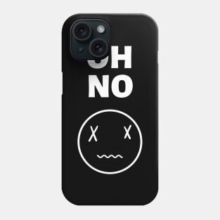 "Oh No" Smiley Face Edgy Streetwear Design Phone Case