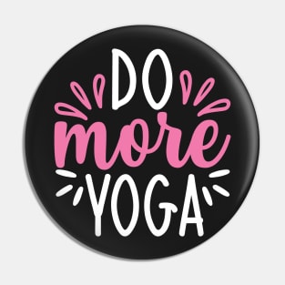 Do More Yoga Quotes Pin