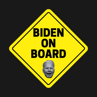 Warning! Biden on Board T-Shirt