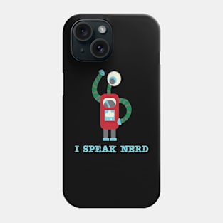 I Speak Nerd Phone Case