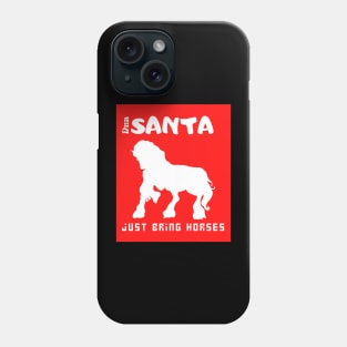 Dear Santa Just Bring Houses Phone Case