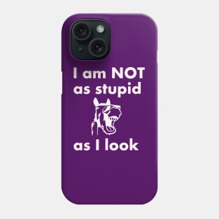 I am NOT as stupid as I look Phone Case