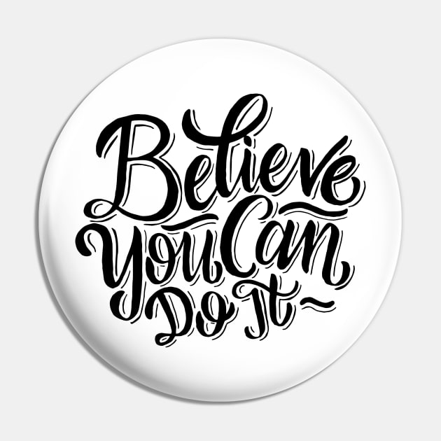 Believe You Can Do It Pin by TKLA