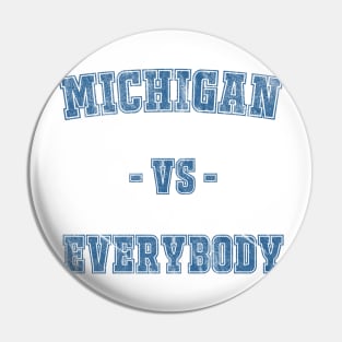 Michigan vs Everybody - Vintage Pin