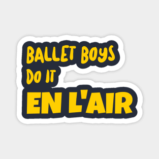 BALLET BOYS DO IT EN L'AIR Magnet