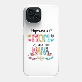 Happiness Is A Mom And Nana Wildflower Happy Mother's Day Phone Case