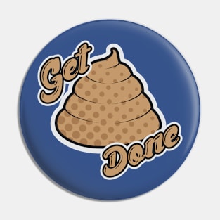 get shit done Pin