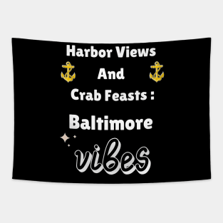 HARBOR VIEWS AND CRAB FEASTS: BALTIMORE VIBES DESIGN Tapestry