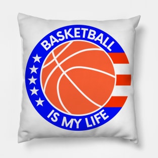 Basketball is my life Pillow