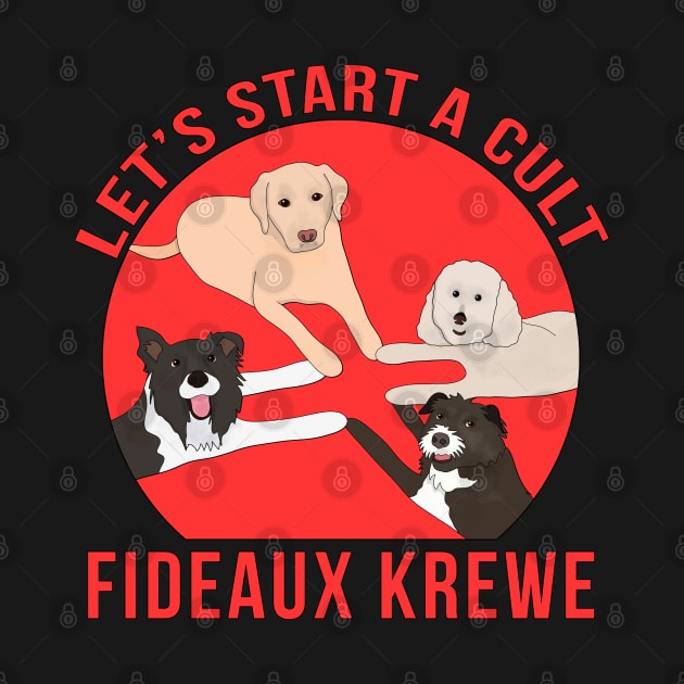 Fideaux Krewe Let's Start a Cult by DiegoCarvalho