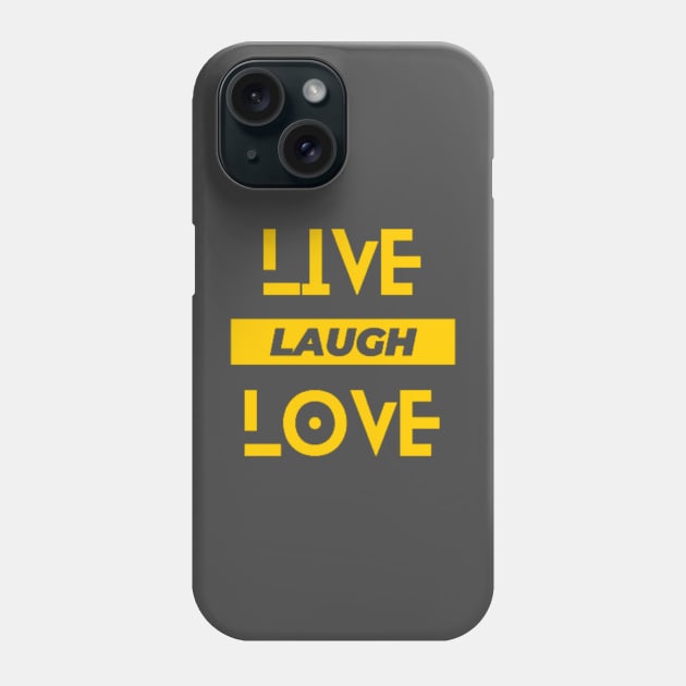 Live, Laugh, love Phone Case by JS Vogue