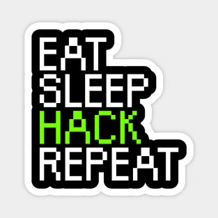 Eat sleep hack repeat Magnet