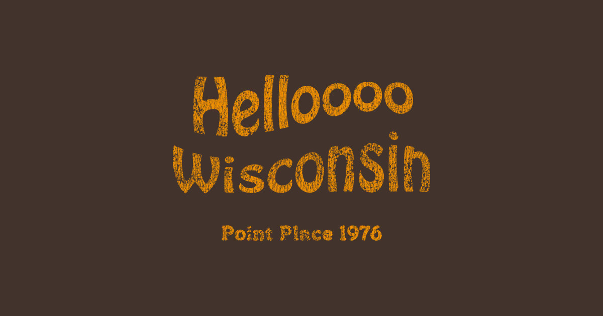 hello wisconsin that 70s show t shirt teepublic totes size chart