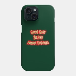 Good Golly Be Jolly Happy Holidays Phone Case