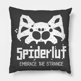 Spiderluf - Embrace the Strange (inverse) Pillow