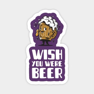 Wish you were beer Magnet