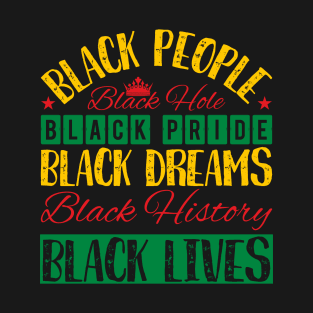 Black Everything, Black History, Black lives matter T-Shirt