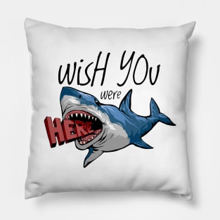 Wish You Were Here Shark Pillow