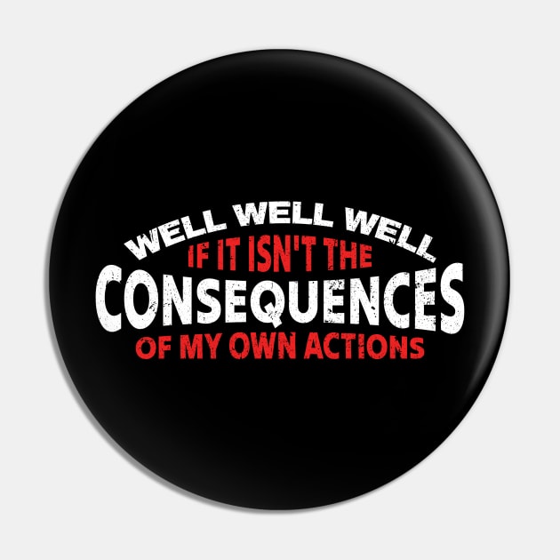 Funnytee ~ well well well - grunge Pin by Lumintu Merch