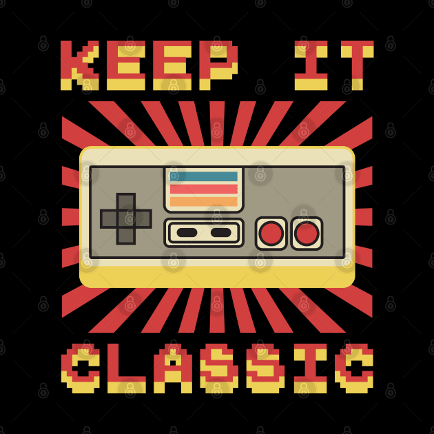 Keep It Classic - Retro Videogame Love by Mandegraph