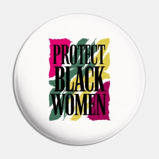 Protect Black Women Pin