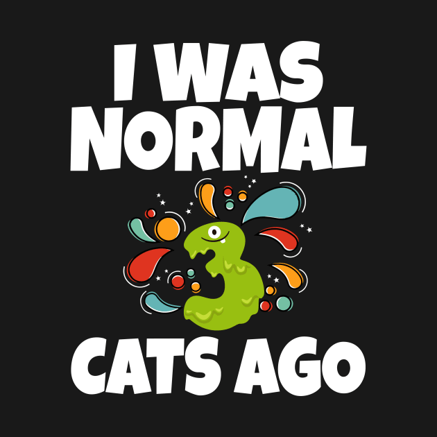 I Was Normal Three Cats Ago by Work Memes