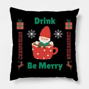 Drink Be Merry, Christmas Time Pillow