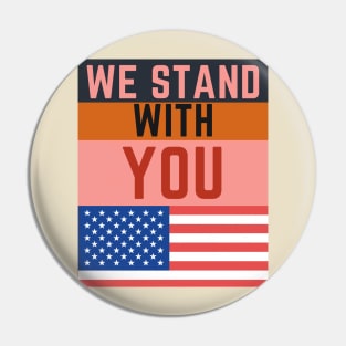 WE STAND WITH YOU Pin