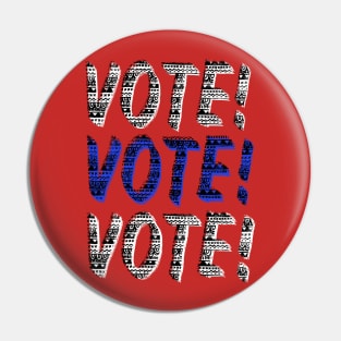 VOTE VOTE VOTE Pin