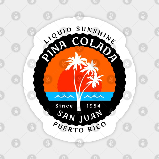 Pina Colada - 1954 - Liquid sunshine Magnet by All About Nerds