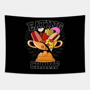 Funny Cute Eating Champion Junk Fast Food Slogan For Foodies Tapestry