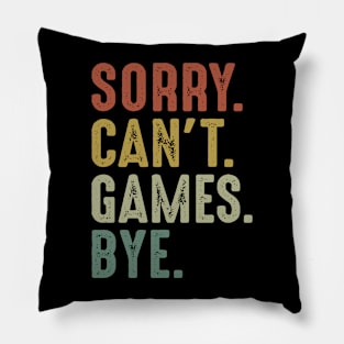 Sorry Can't Games Bye Pillow