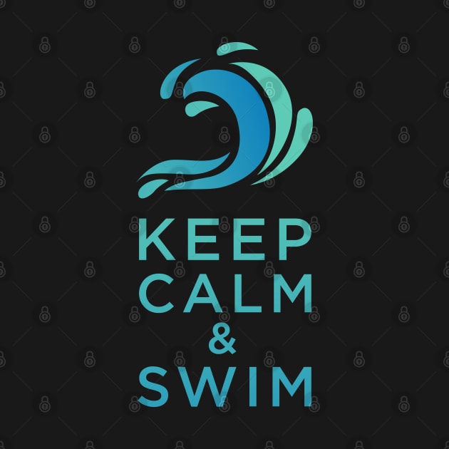 Keep Calm and Swim - Swimming Quotes by Swimarts