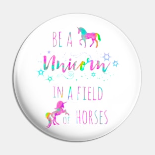 Be A Unicorn In A Field Of Horse Watercolor Painting 2 Pin